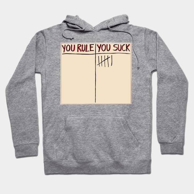 You rule/ you suck important data board Hoodie by Princifer